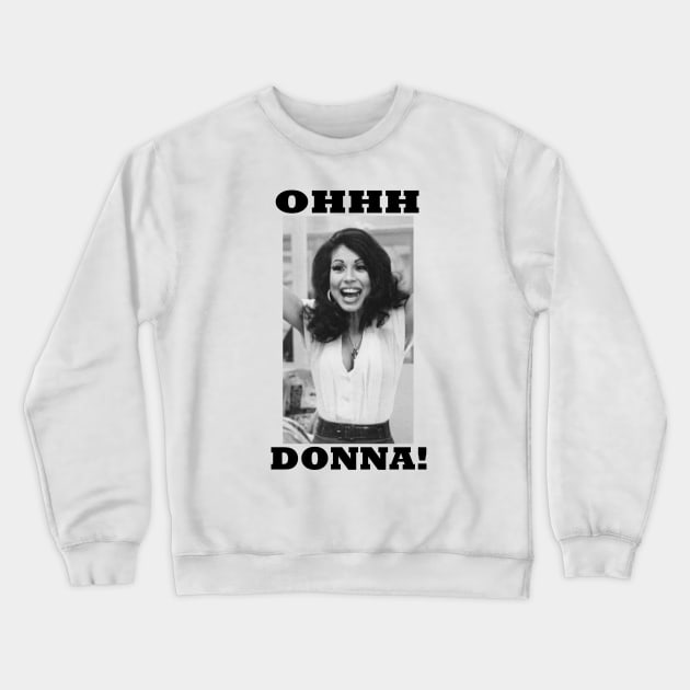 OHHH DONNA!! Crewneck Sweatshirt by Pochaloca